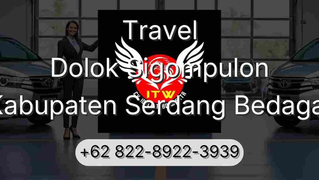 Travel Dolok Sigompulon Kabupaten Serdang Bedagai