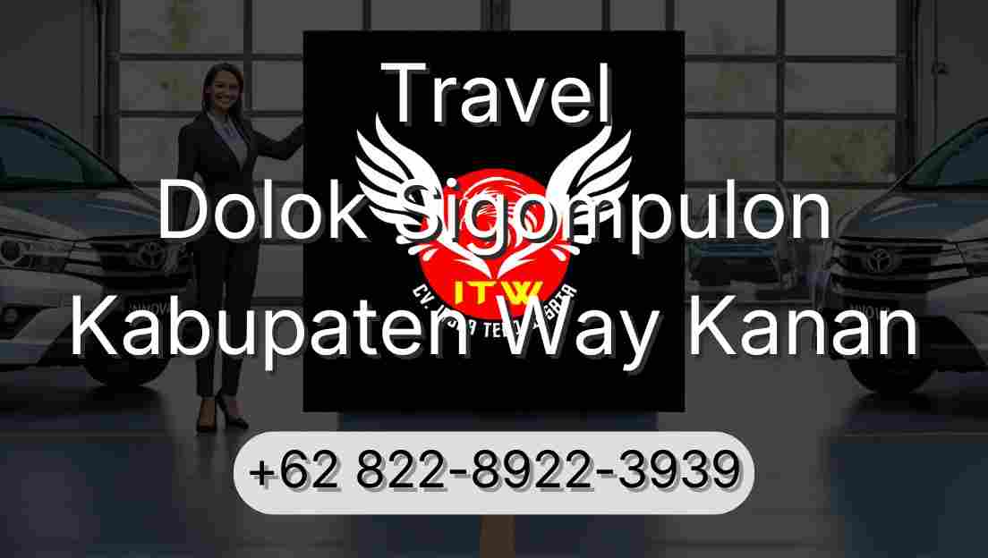 Travel Dolok Sigompulon Kabupaten Way Kanan