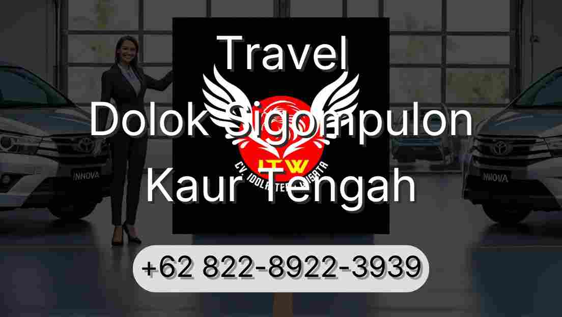 Travel Dolok Sigompulon Kaur Tengah
