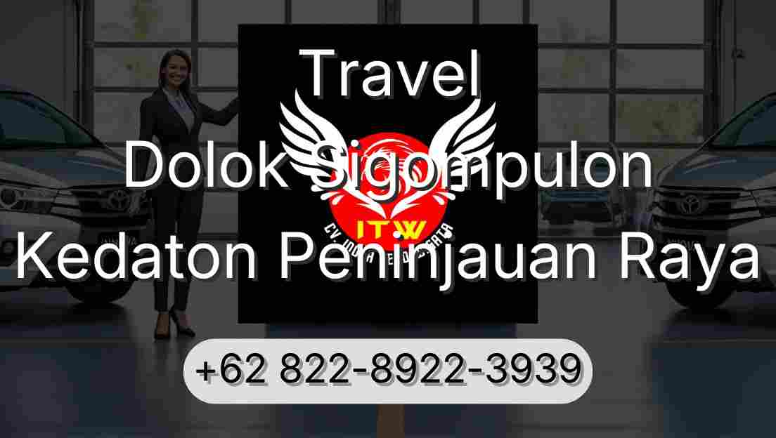 Travel Dolok Sigompulon Kedaton Peninjauan Raya