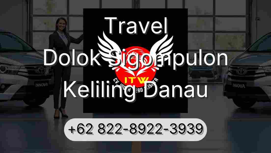 Travel Dolok Sigompulon Keliling Danau