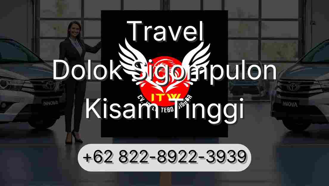 Travel Dolok Sigompulon Kisam Tinggi