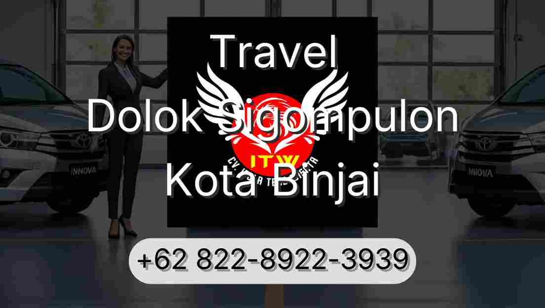 Travel Dolok Sigompulon Kota Binjai