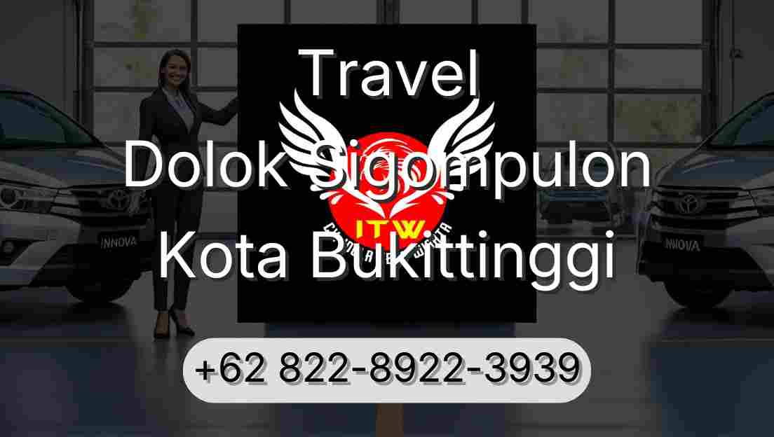Travel Dolok Sigompulon Kota Bukittinggi