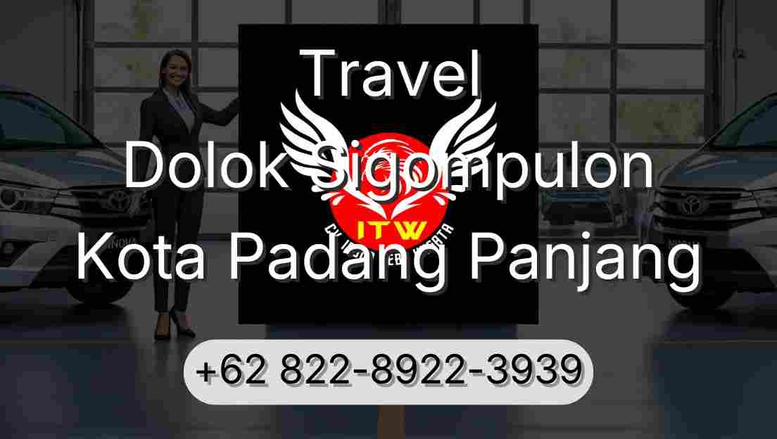 Travel Dolok Sigompulon Kota Padang Panjang