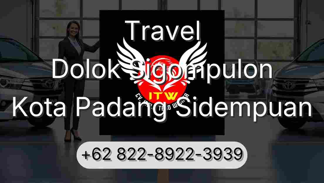 Travel Dolok Sigompulon Kota Padang Sidempuan
