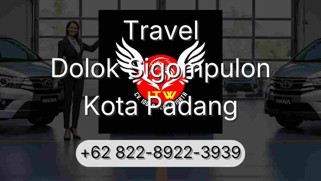 Travel Dolok Sigompulon Kota Padang