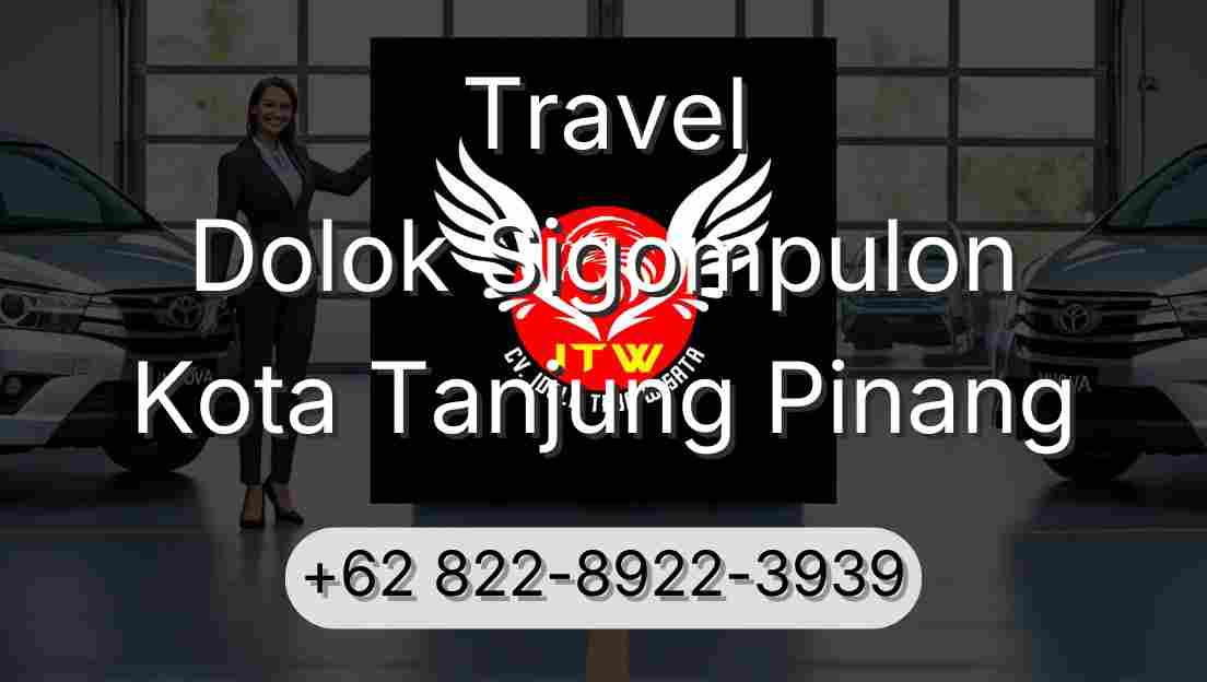 Travel Dolok Sigompulon Kota Tanjung Pinang