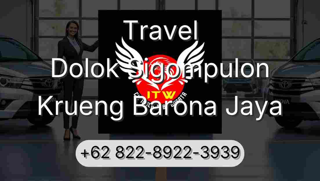 Travel Dolok Sigompulon Krueng Barona Jaya