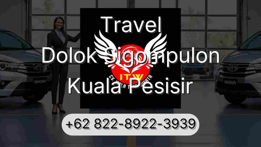 Travel Dolok Sigompulon Kuala Pesisir