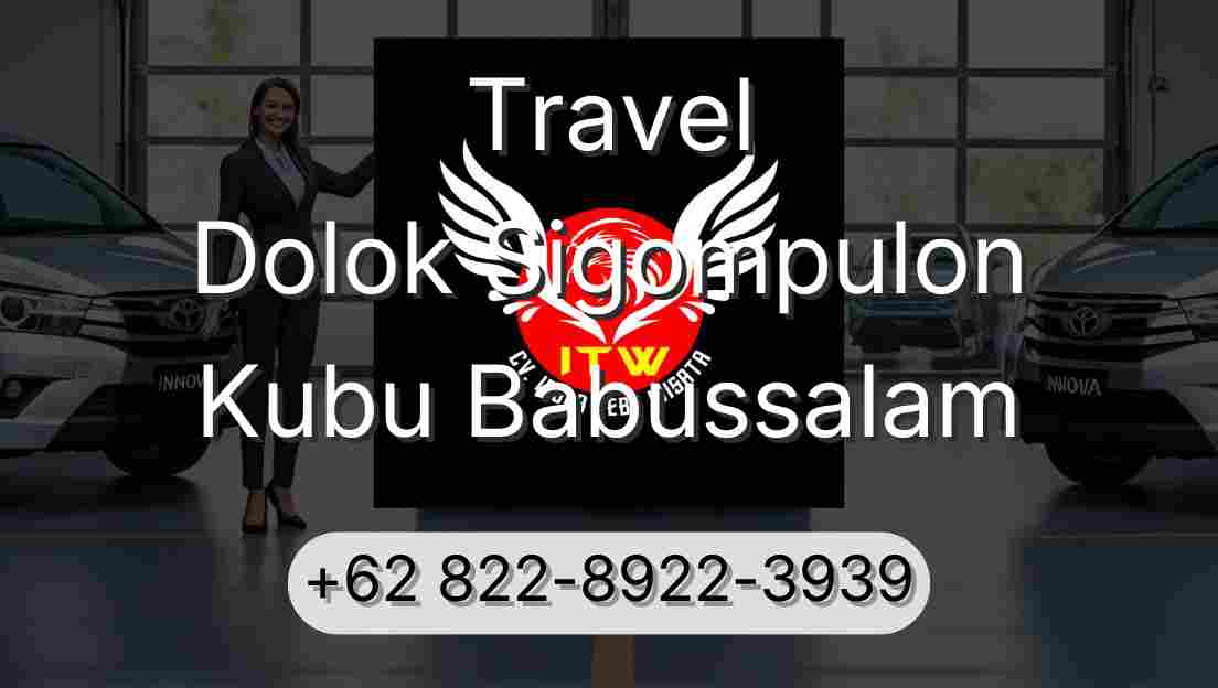 Travel Dolok Sigompulon Kubu Babussalam