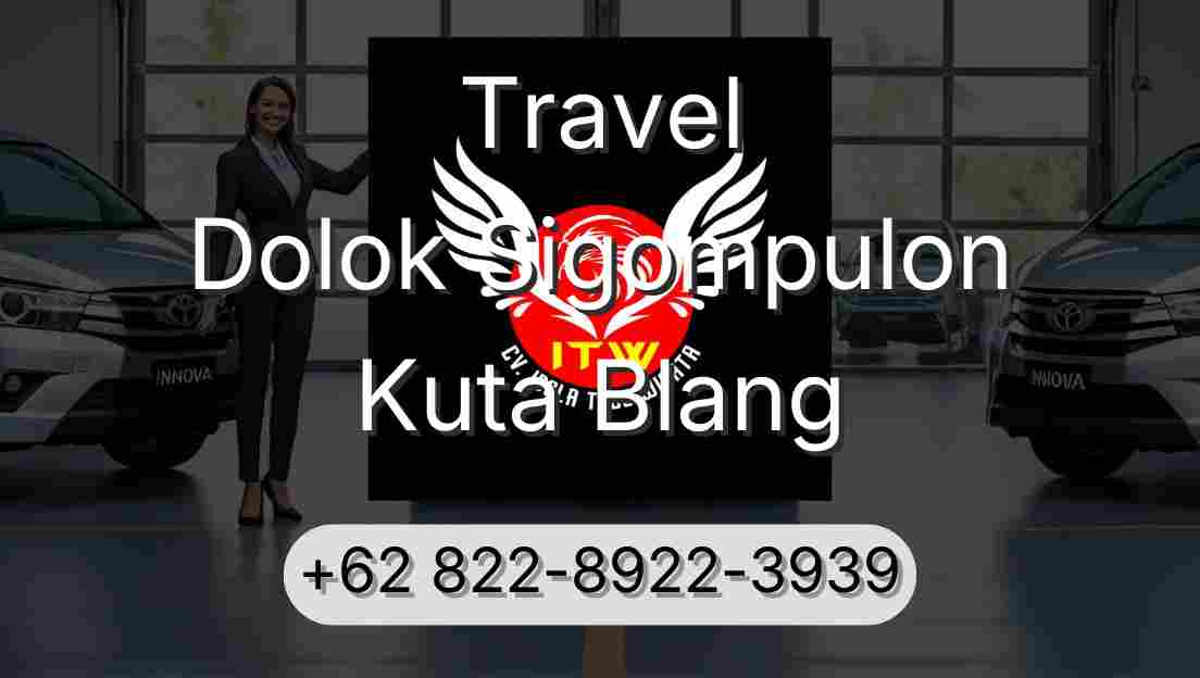 Travel Dolok Sigompulon Kuta Blang