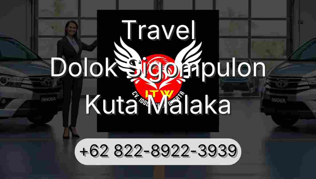 Travel Dolok Sigompulon Kuta Malaka