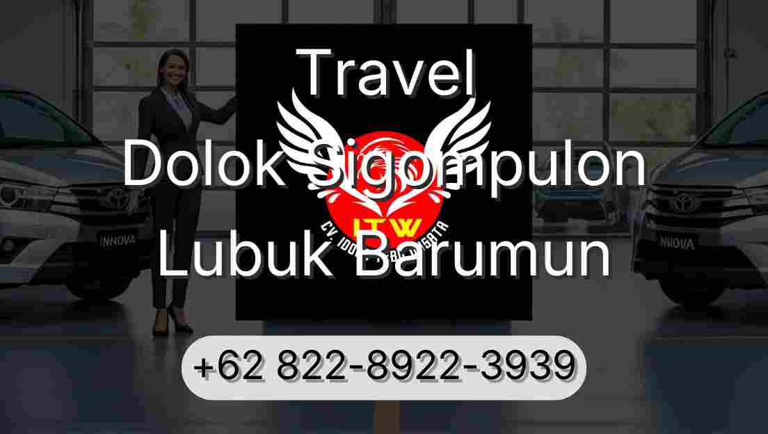 Travel Dolok Sigompulon Lubuk Barumun