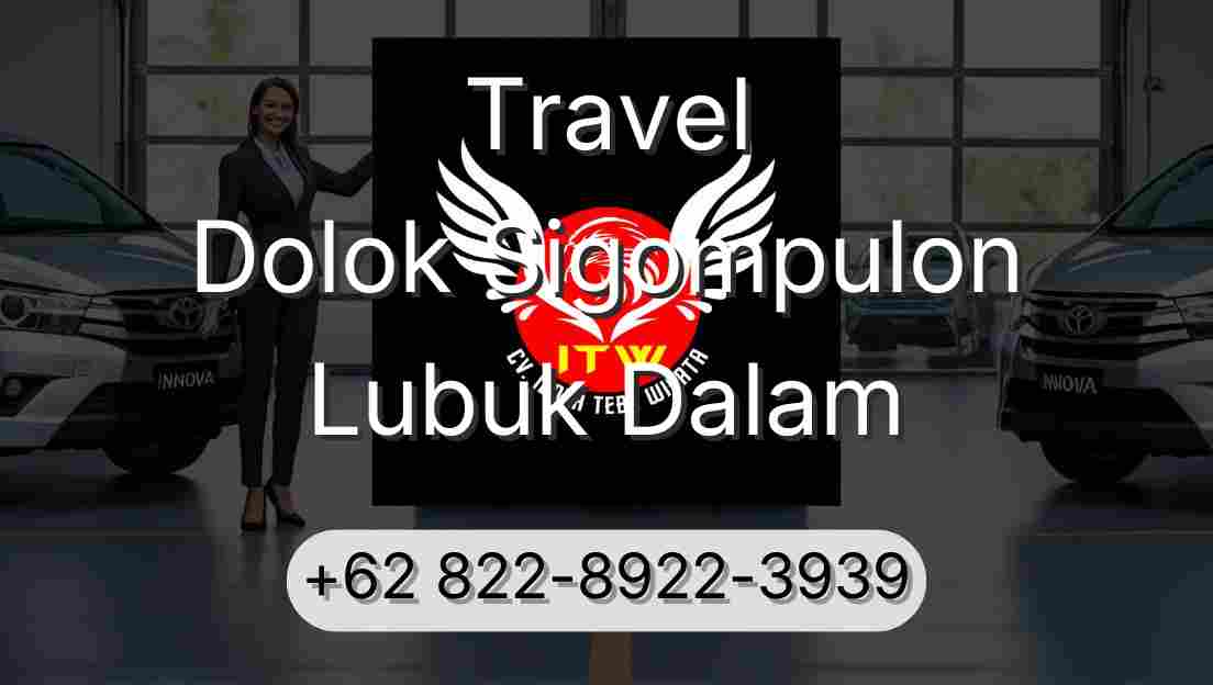 Travel Dolok Sigompulon Lubuk Dalam