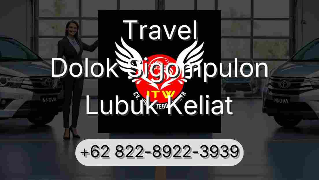 Travel Dolok Sigompulon Lubuk Keliat