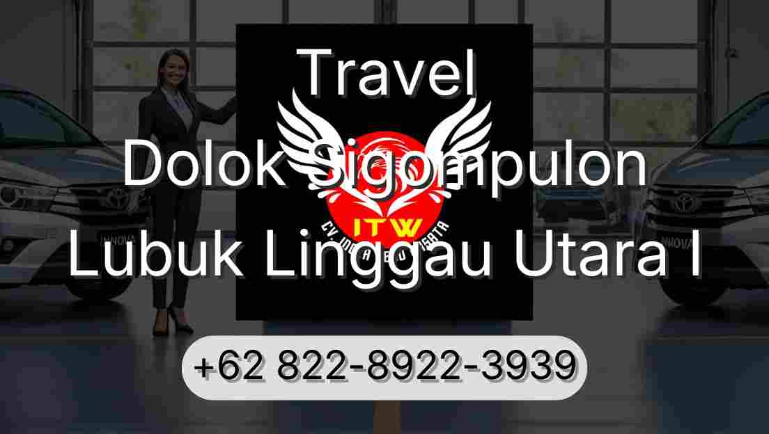 Travel Dolok Sigompulon Lubuk Linggau Utara I