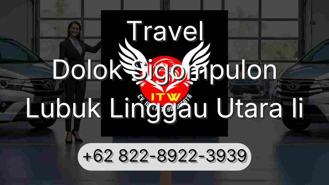 Travel Dolok Sigompulon Lubuk Linggau Utara Ii