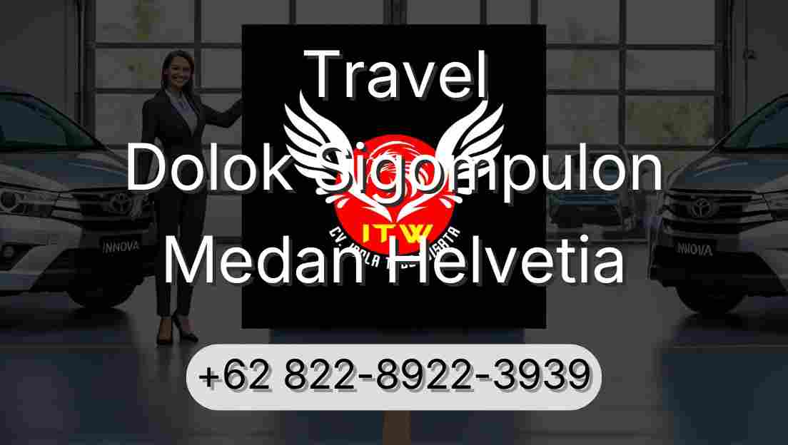 Travel Dolok Sigompulon Medan Helvetia