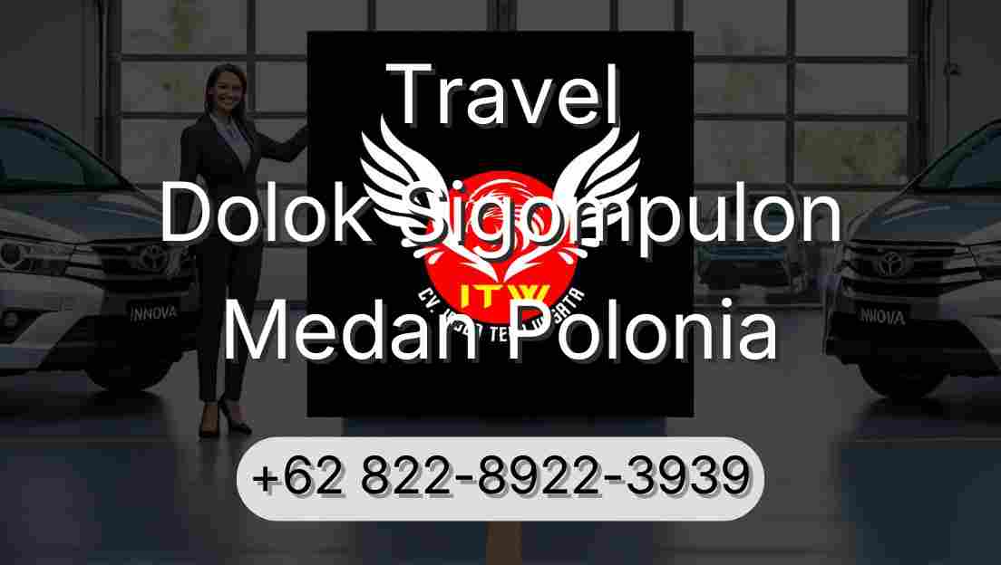 Travel Dolok Sigompulon Medan Polonia