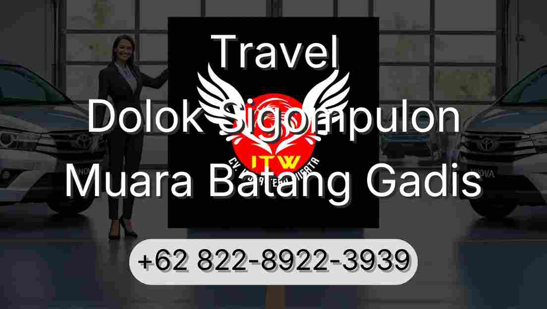 Travel Dolok Sigompulon Muara Batang Gadis