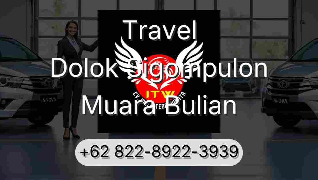 Travel Dolok Sigompulon Muara Bulian