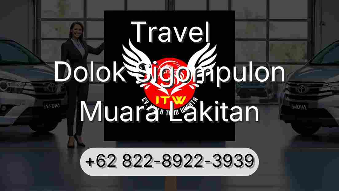 Travel Dolok Sigompulon Muara Lakitan