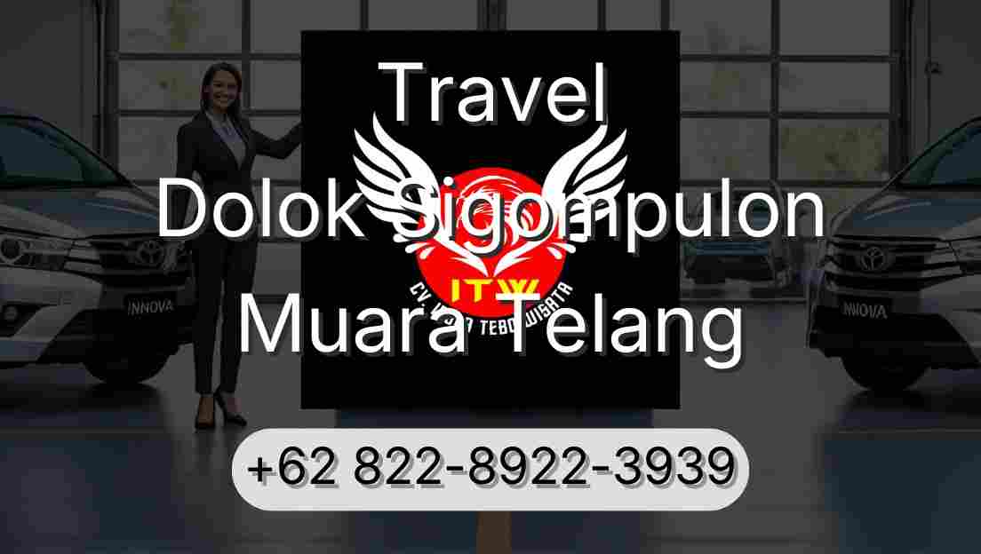 Travel Dolok Sigompulon Muara Telang