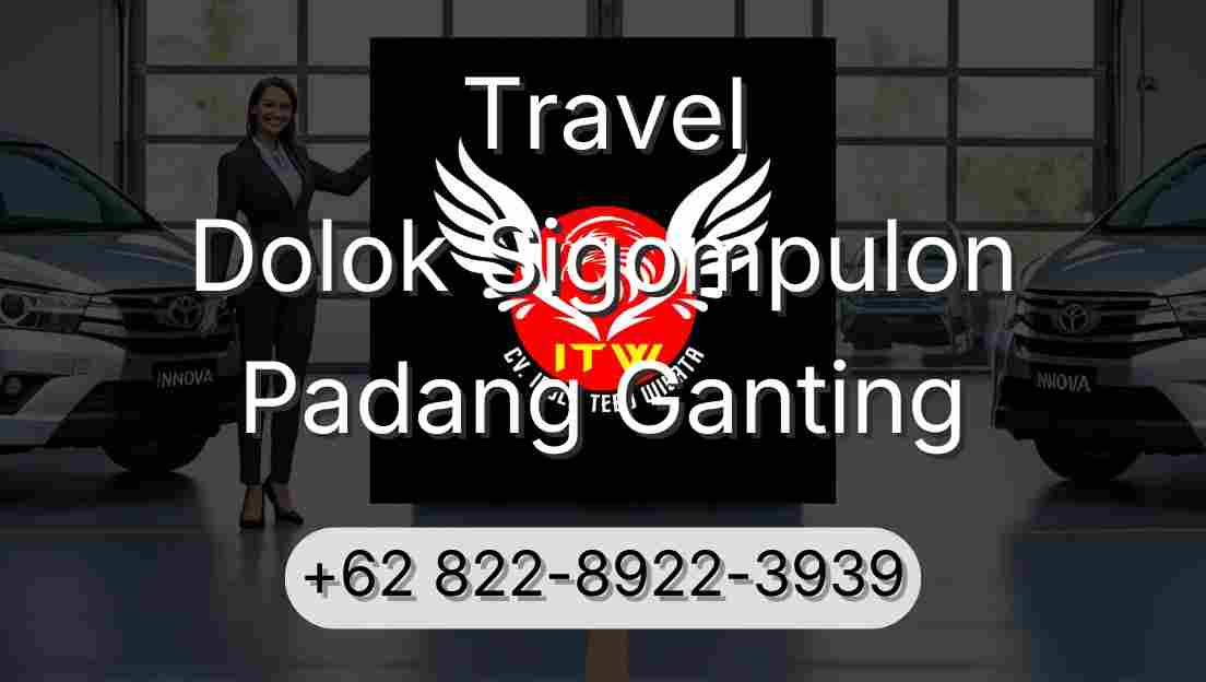 Travel Dolok Sigompulon Padang Ganting