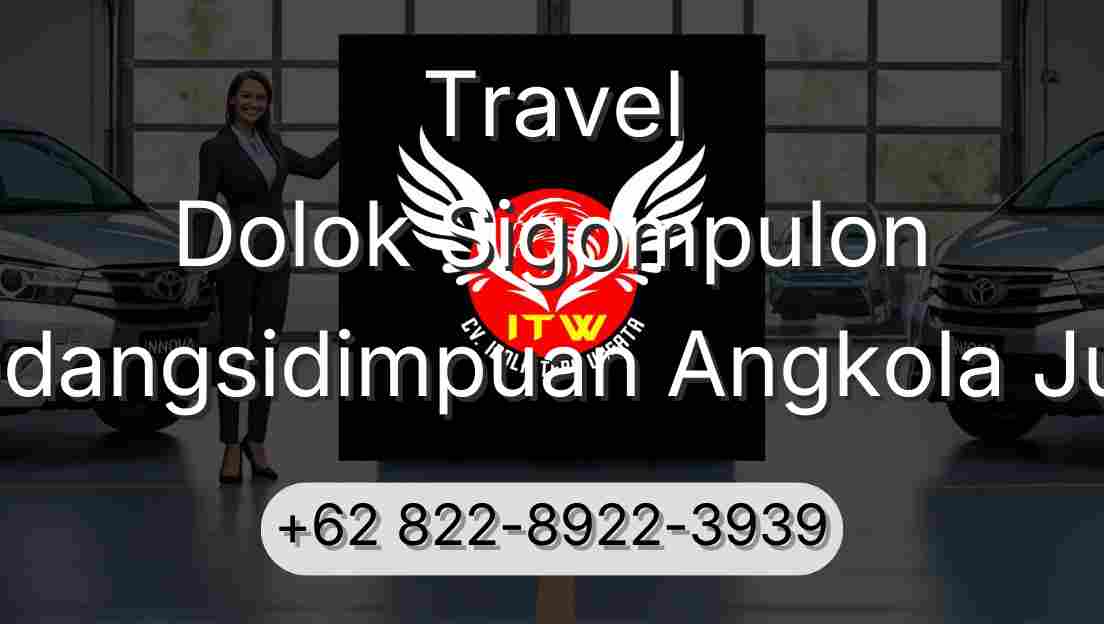 Travel Dolok Sigompulon Padangsidimpuan Angkola Julu