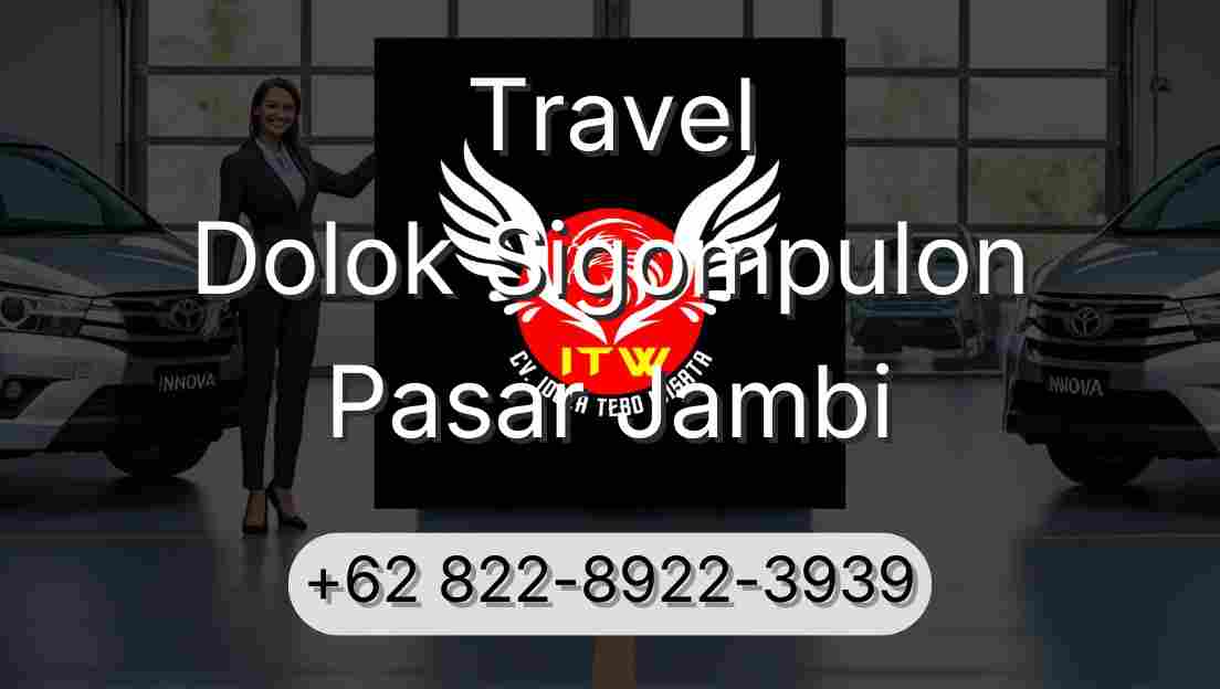 Travel Dolok Sigompulon Pasar Jambi