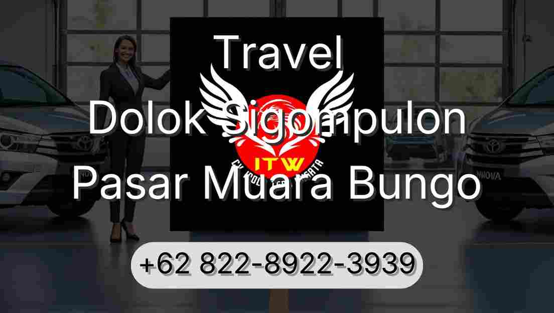 Travel Dolok Sigompulon Pasar Muara Bungo