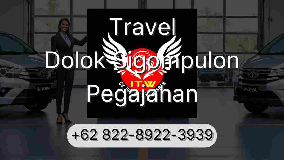 Travel Dolok Sigompulon Pegajahan