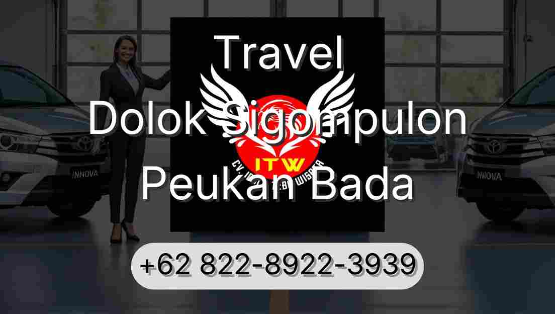 Travel Dolok Sigompulon Peukan Bada