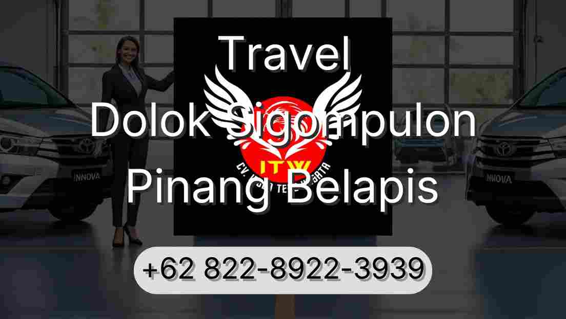 Travel Dolok Sigompulon Pinang Belapis