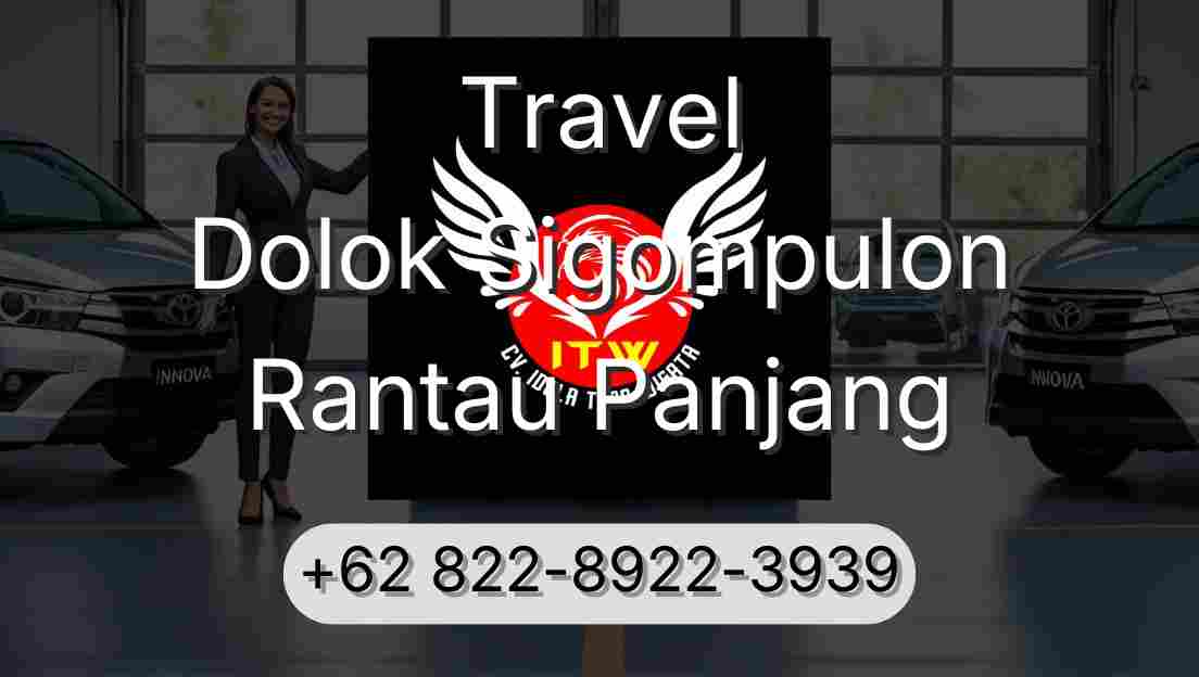Travel Dolok Sigompulon Rantau Panjang