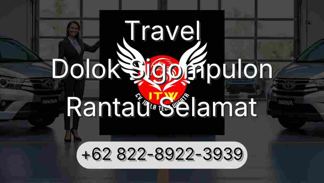 Travel Dolok Sigompulon Rantau Selamat