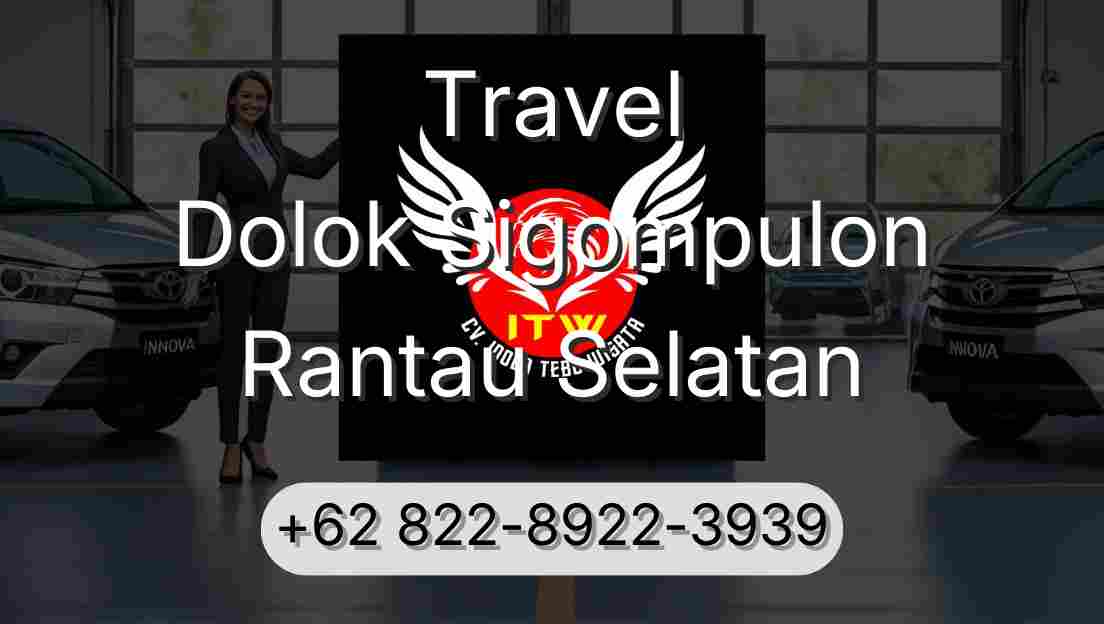 Travel Dolok Sigompulon Rantau Selatan