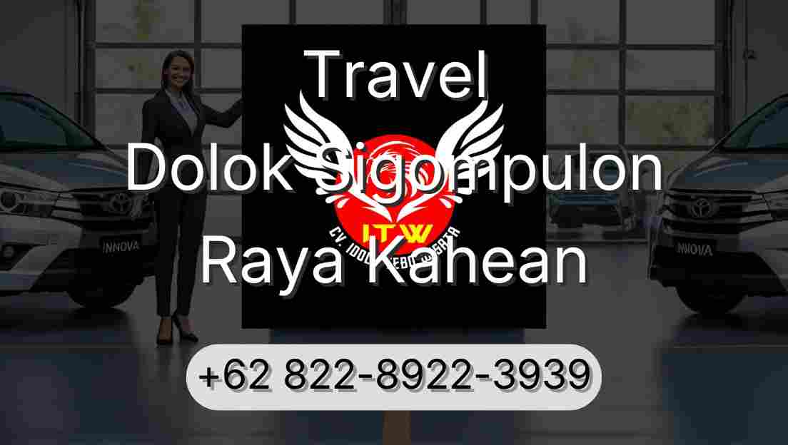 Travel Dolok Sigompulon Raya Kahean