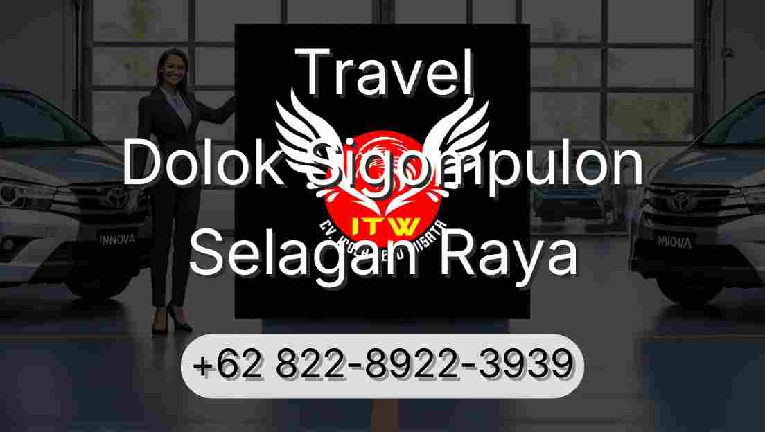 Travel Dolok Sigompulon Selagan Raya