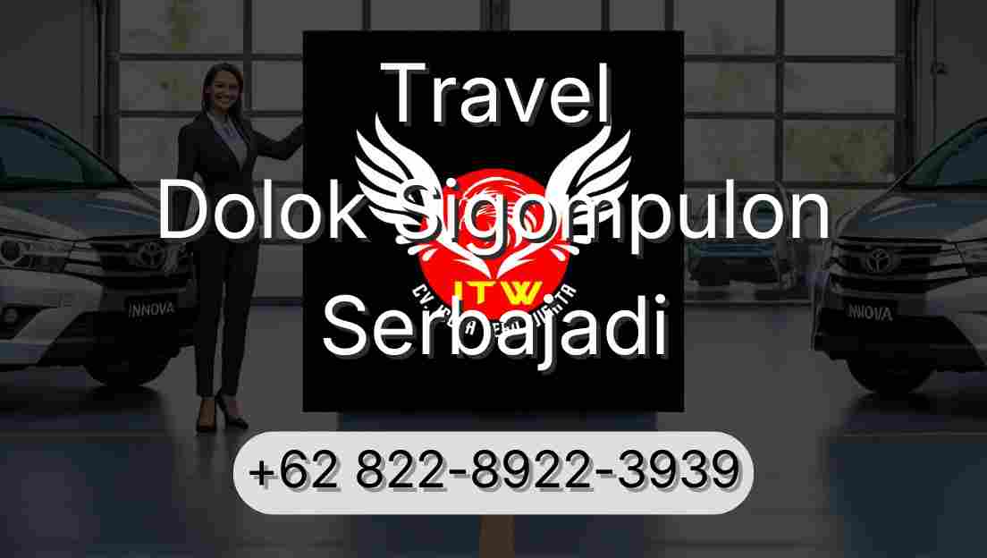 Travel Dolok Sigompulon Serbajadi