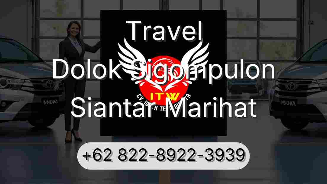 Travel Dolok Sigompulon Siantar Marihat