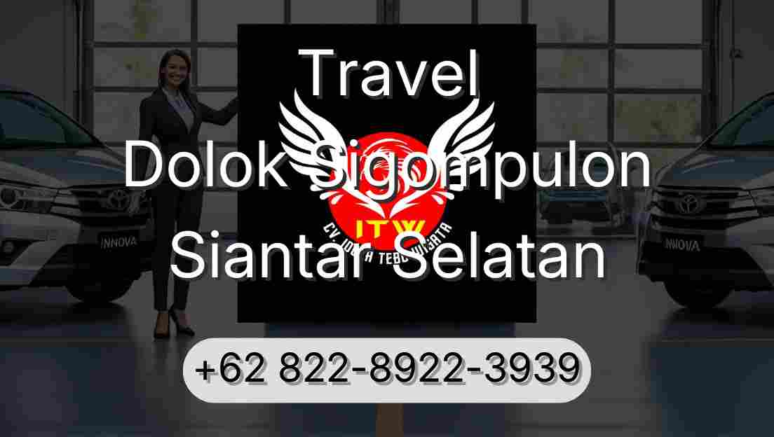 Travel Dolok Sigompulon Siantar Selatan