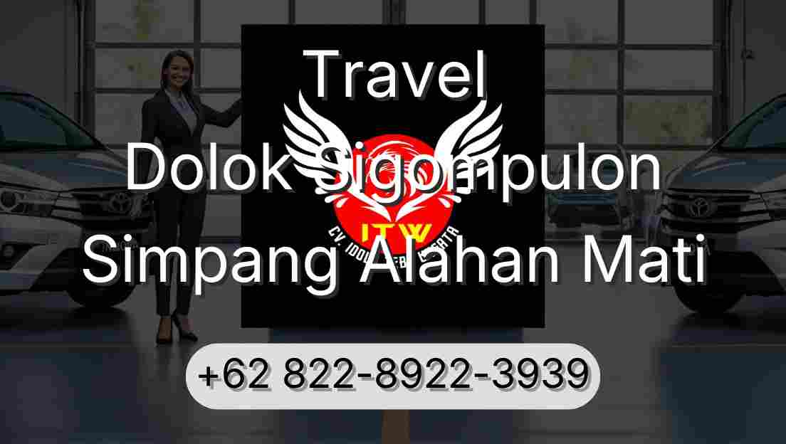 Travel Dolok Sigompulon Simpang Alahan Mati