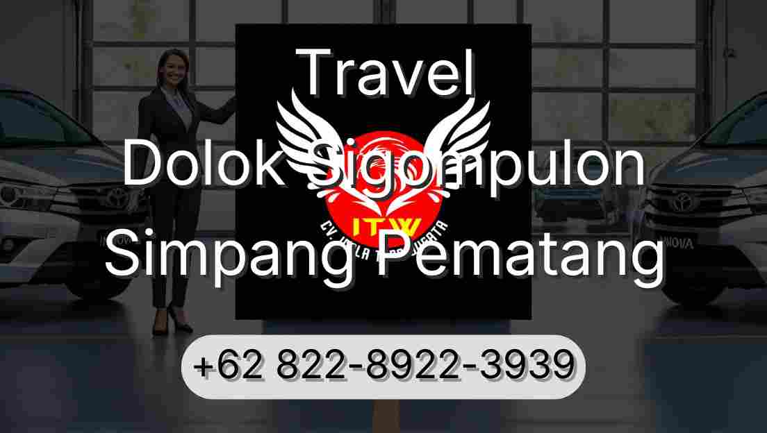 Travel Dolok Sigompulon Simpang Pematang