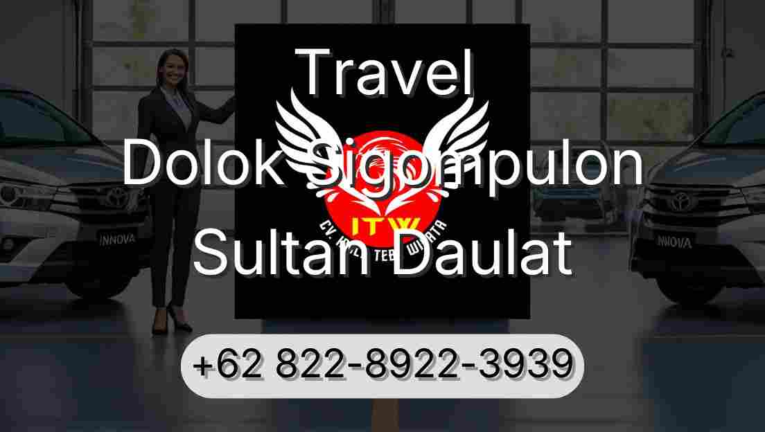 Travel Dolok Sigompulon Sultan Daulat
