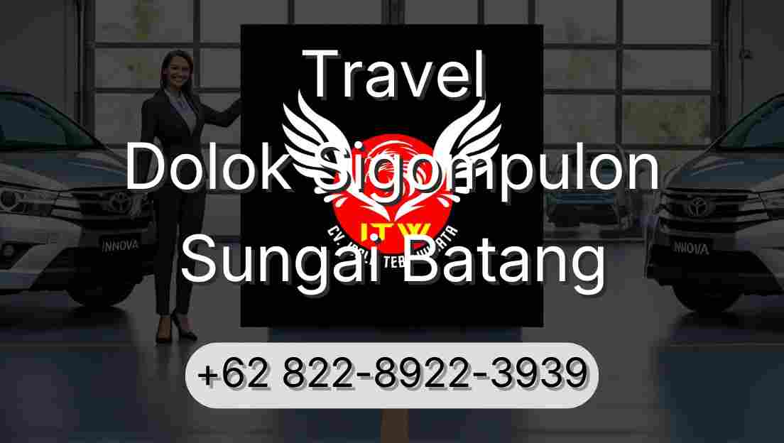 Travel Dolok Sigompulon Sungai Batang
