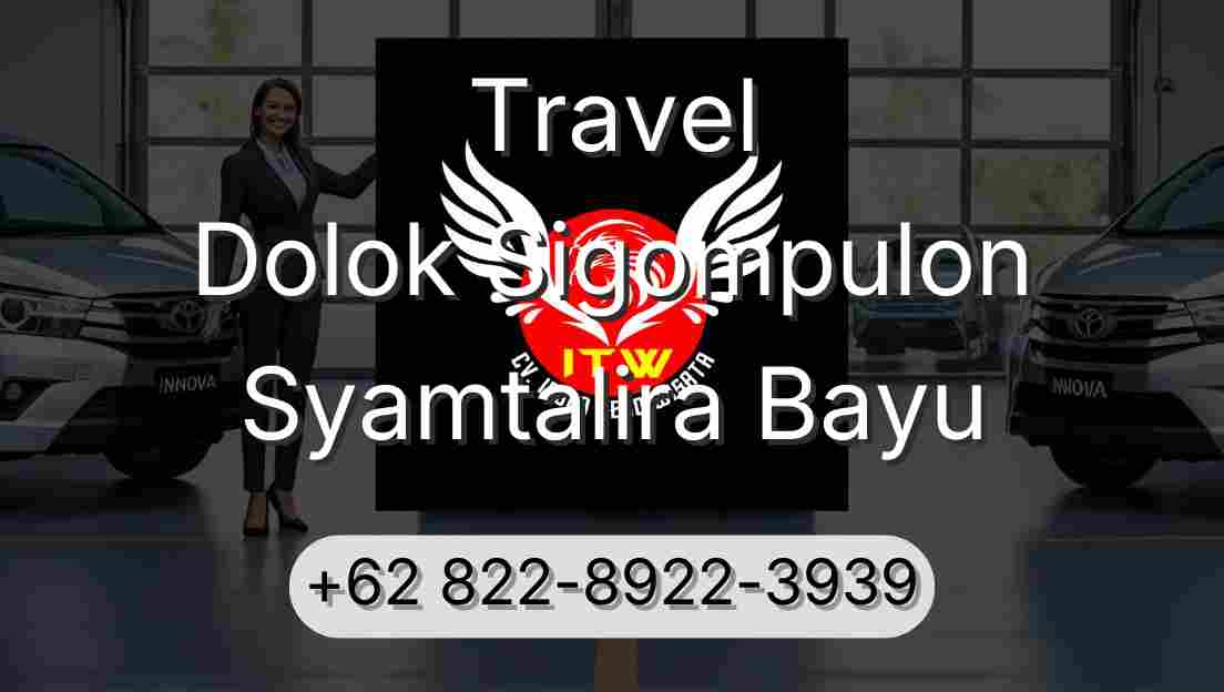 Travel Dolok Sigompulon Syamtalira Bayu