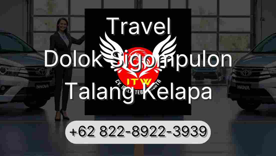 Travel Dolok Sigompulon Talang Kelapa