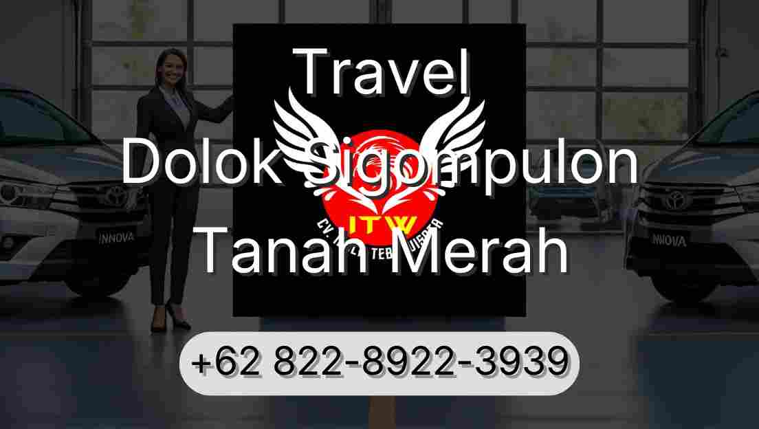 Travel Dolok Sigompulon Tanah Merah